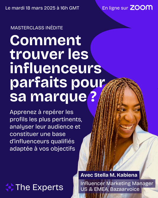 Masterclass : Comment trouver les influenceurs parfaits pour sa marque ?
